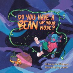 Do You Have a Bean Up Your Nose? - McNorgan, Jane