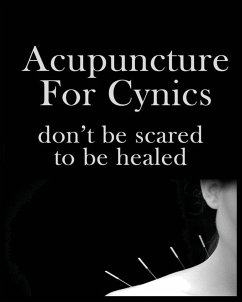 Acupuncture For Cynics - Hubbard, Dominique