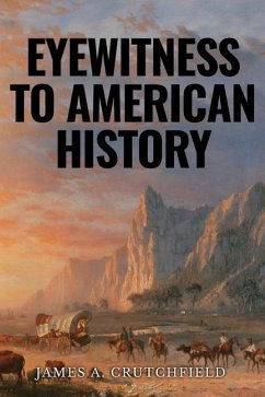 Eyewitness to American History - Crutchfield, James A.