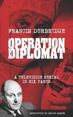Operation Diplomat (Scripts of the six-part television serial) - Durbridge, Francis