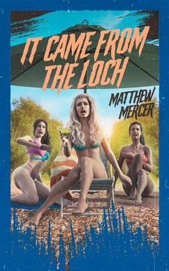 It Came From the Loch - Mercer, Matthew