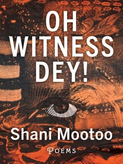 Oh Witness Dey! - Mootoo, Shani
