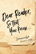 Dear Reader, So That You Know... - Bild 1