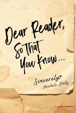 Dear Reader, So That You Know... - Stalls, Michele