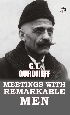 Meetings with Remarkable Men - Gurdjieff, G. I.