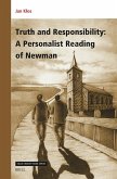 Truth and Responsibility: A Personalist Reading of Newman