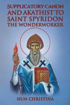 Supplicatory Canon and Akathist to Saint Spyridon the Wonderworker - Christina, Nun