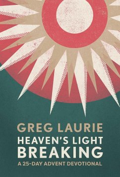 Heaven's Light Breaking - Laurie, Greg