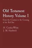 Old Testament History Volume 1