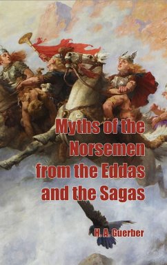 Myths of the Norsemen from the Eddas and Sagas - Guerber, H. A.
