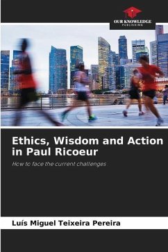 Ethics, Wisdom and Action in Paul Ricoeur - Teixeira Pereira, Luís Miguel