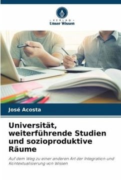 Universität, weiterführende Studien und sozioproduktive Räume - Acosta, José
