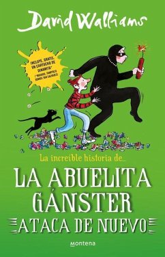 La Increíble Historia de la Abuelita Gánster Ataca de Nuevo / Gangsta Granny Str Ikes Again! - Walliams, David