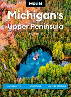 Moon Michigan's Upper Peninsula (eBook, ePUB) - Vachon, Paul; Moon Travel Guides