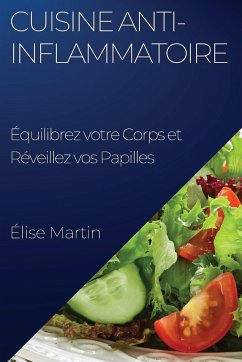 Cuisine Anti-Inflammatoire - Martin, Élise