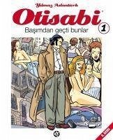 Otisabi 1 - Basimdan Gecti Bunlar - Aslantürk, Yilmaz