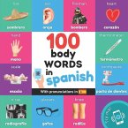 100 body words in spanish: Bilingual picture book for kids: english / spanish with pronunciations