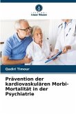 Prävention der kardiovaskulären Morbi-Mortalität in der Psychiatrie