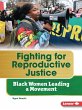 Fighting for Reproductive Justice - Bild 1