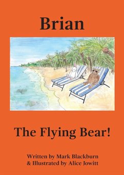 Brian The Flying Bear! - Blackburn, Mark
