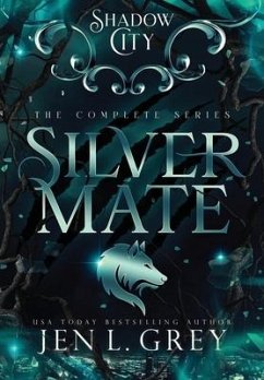 Shadow City: Silver Mate Complete Series - Grey, Jen L.