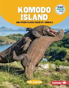 Komodo Island and Other Places Ruled by Animals - Jackson, Tom