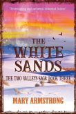 The White Sands: The Two Valleys Saga: Book Three