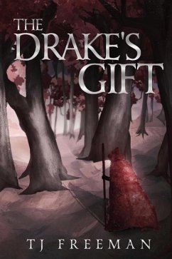 The Drake's Gift - Freeman, Tj