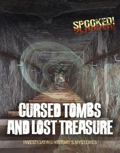 Cursed Tombs and Lost Treasure - Spilsbury, Louise A