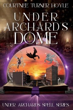 Under Archard's Dome - Turner Hoyle, Courtnee