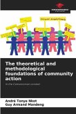The theoretical and methodological foundations of community action