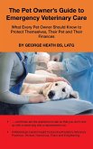The Pet Owner's Guide to Emergency Veterinary Care