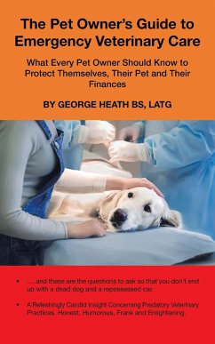 The Pet Owner's Guide to Emergency Veterinary Care - Heath Bs Latg, George