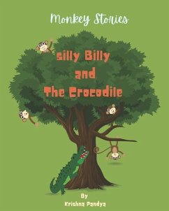 Monkey Stories: Silly Billy and The Crocodile - Pandya, Krishna