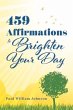 459 Affirmations to Brighten Your Day - Bild 1