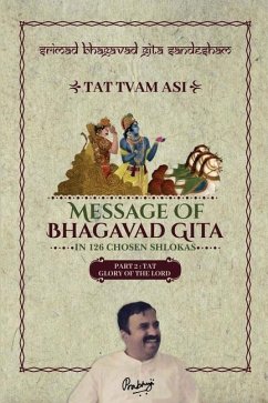 Part 2 - Srimad Bhagavad Gita Sandesham - TAT TVAM ASI: TAT - Glory of the Lord - Sri Prabhuji