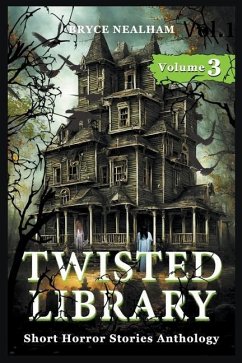 Twisted Library - Volume 3 - Nealham, Bryce