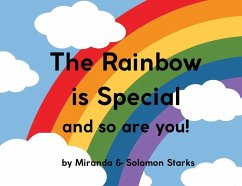 The Rainbow Is Special And So Are You! - Starks, Miranda; Starks, Solomon