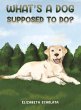 What's a Dog Supposed to Do? - Bild 1