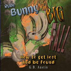 Ruby Bunny and the Big Fall - Austin, G B Austin