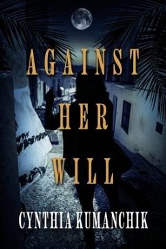 Against Her Will - Kumanchik, Cynthia