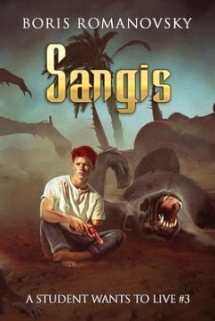 Sangis (A Student Wants to Live Book 3): LitRPG Series - Romanovsky, Boris