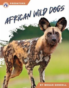 African Wild Dogs - Gendell, Megan