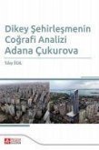 Dikey Sehirlesmenin Cografi Analizi Adana Cukurova