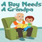 A Boy Needs A Grandpa, Celebrate Your grandpa and Son&quote;s special Bond this Father's Day with this Heartwarming Gift!