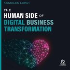 The Human Side of Digital Business Transformation: A Guide to Better Financial Decisions