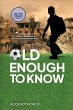 Old Enough to Know - Bild 1