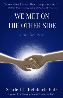 We Met on the Other Side: A True Love Story - Heinbuch, Scarlett L.