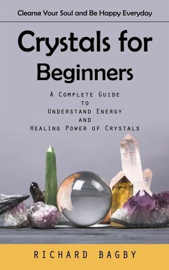 Crystals for Beginners - Bagby, Richard