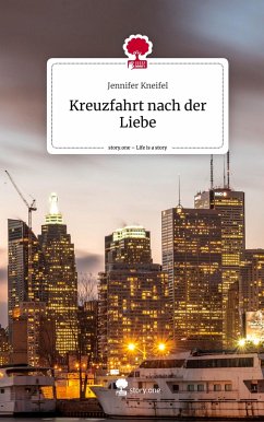 Kreuzfahrt nach der Liebe. Life is a Story - story.one - Kneifel, Jennifer